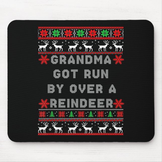 Tapis De Souris Grandma Got Run Over By A Reindeer Ugly Costume Fu (Devant)
