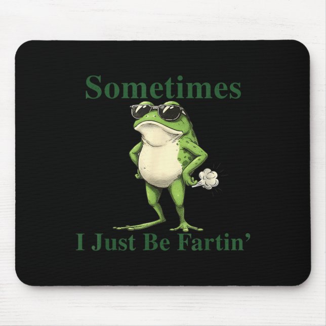 Tapis De Souris Graphisme de grenouille drôle et cool Parfois je f (Devant)