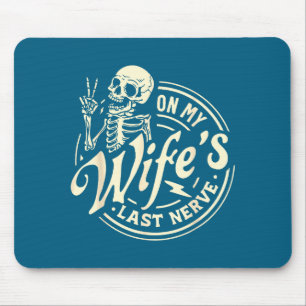 Tapis De Souris Graphisme squelette du dernier nerf de ma femme