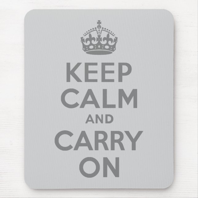 Tapis De Souris Gray Gardez le calme et continuer (Devant)