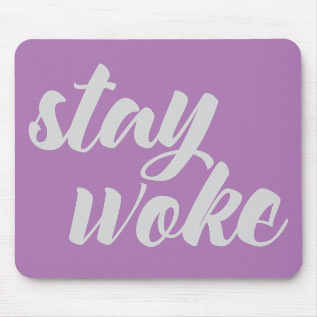 Tapis De Souris Gray Stay Woke (Devant)