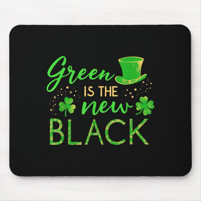 Tapis De Souris Green Is The New Black - St. Patrick’s Day Shamroc (Devant)