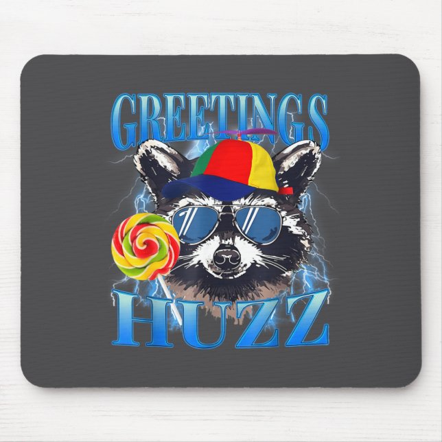 Tapis De Souris Greetings Huzz Raccoon Meme Chaos Humor Vibes  (Devant)