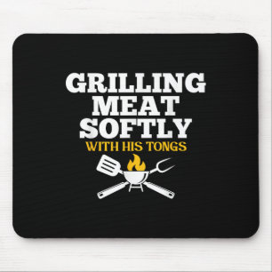 Tapis De Souris Griller La Viande Doucement Avec Ses Tongs Drôle G