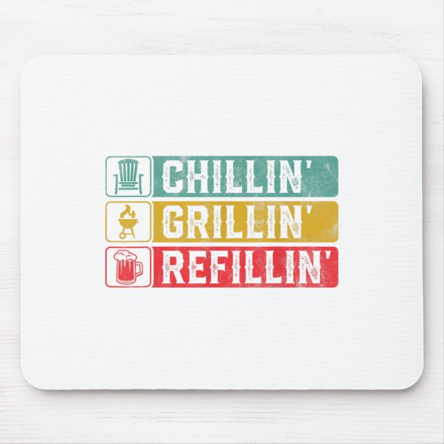 Tapis De Souris Grillin Chillin Refillin Bbq Pit Meat Smoat Grill (Devant)