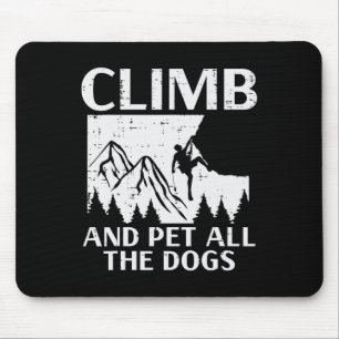 Tapis De Souris Grimpez et caressez tous les chiens grimpeur d'esc