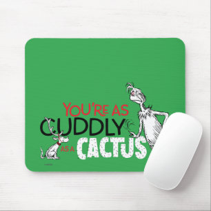Tapis De Souris Grinch Vous êtes aussi câlin qu'un cactus Citati