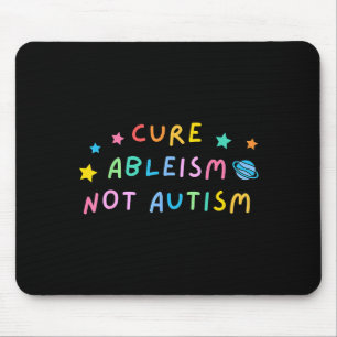 Tapis De Souris Guérir l'Ableistisme Pas l'Autisme Autisme Sensibi