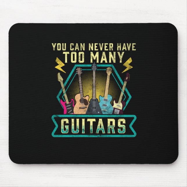 Tapis De Souris Guitariste Vous Ne Pouvez Jamais Avoir Trop De Gui (Devant)