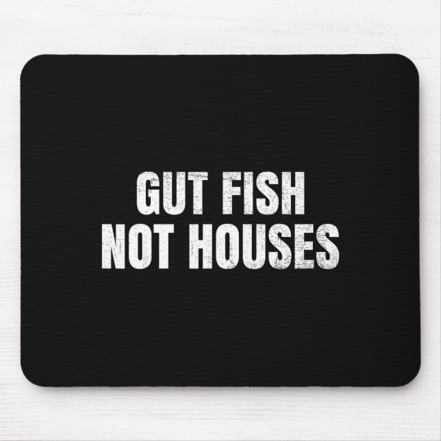 Tapis De Souris Gut Fish, Not Houses Coastal Conservation  (Devant)