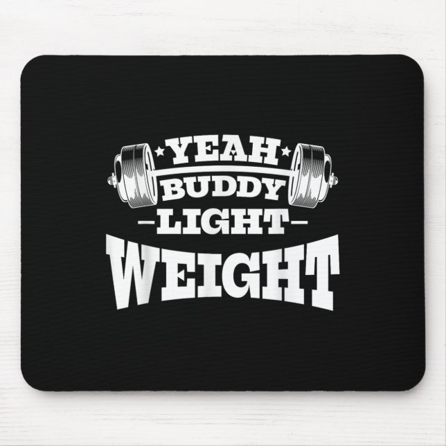 Tapis De Souris Gym Motivation Exercice Oui Buddy Poids léger (Devant)