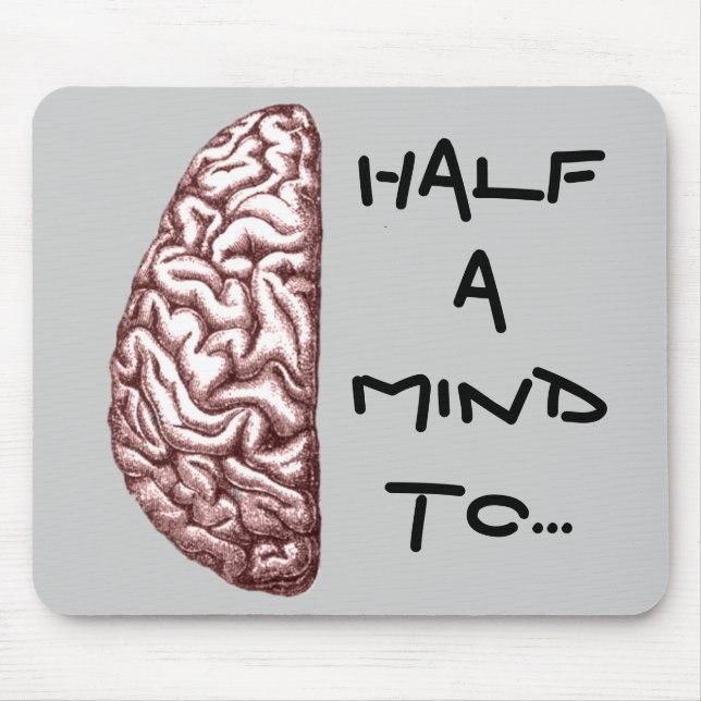 Tapis De Souris Half a Mind Mousepad (Devant)
