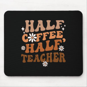Tapis De Souris Half Coffee Half Teacher
