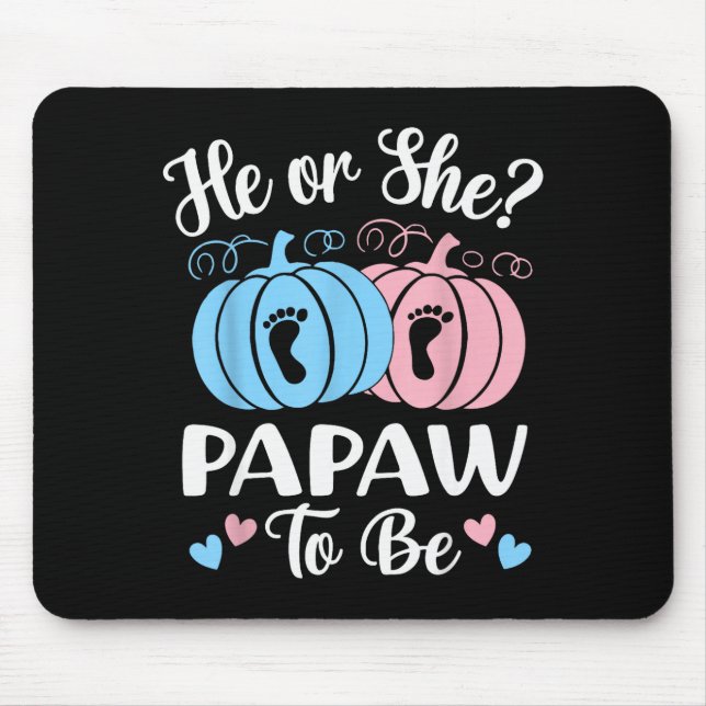 Tapis De Souris Halloween He Or She Papaw To Be Pumpkin Gender Rev (Devant)
