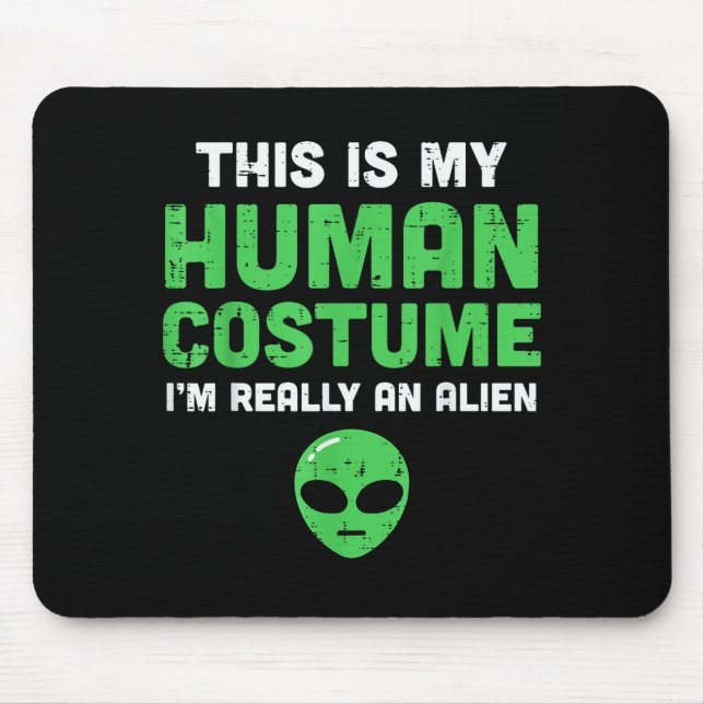 Tapis De Souris Halloween Human Costume Im Alien Funny Men Women K (Devant)