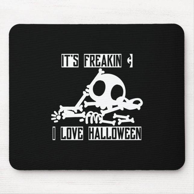 Tapis De Souris Halloween It Is Freakin (Devant)