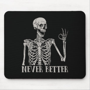 Tapis De Souris Halloween pour les femmes jamais mieux Skeleton am