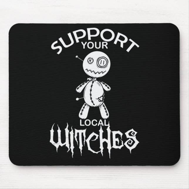 Tapis De Souris Halloween Voodoo Pouppe "Support Your Local Witche (Devant)