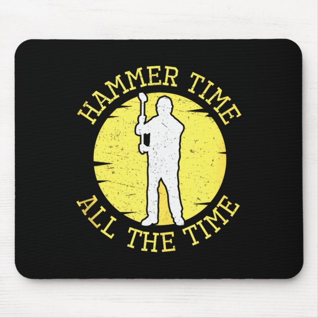 Tapis De Souris Hammer Time All The Time Funny Construction Manage (Devant)