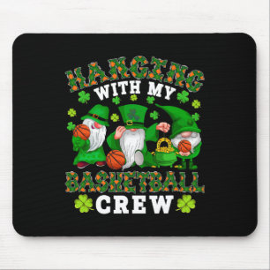 Tapis De Souris Hanging with My Basketball Crew Three Patrick's Da