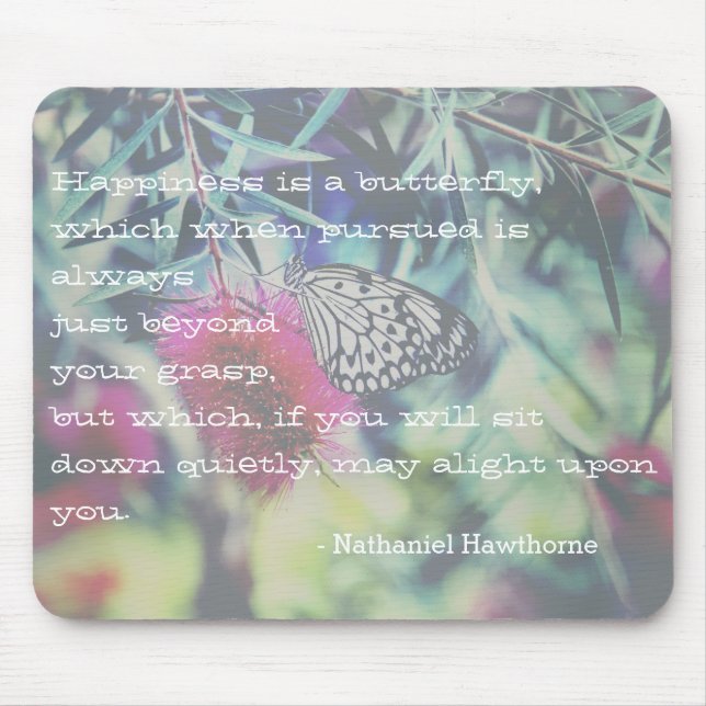 Tapis De Souris Happiness is a Butterfly - Inspiring Quote (Devant)