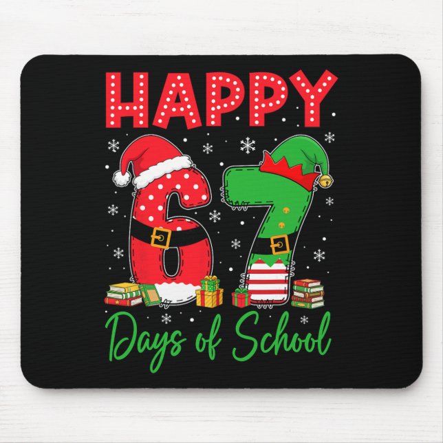 Tapis De Souris Happy 67 Days Of School Six Seven 67 Christmas San (Devant)
