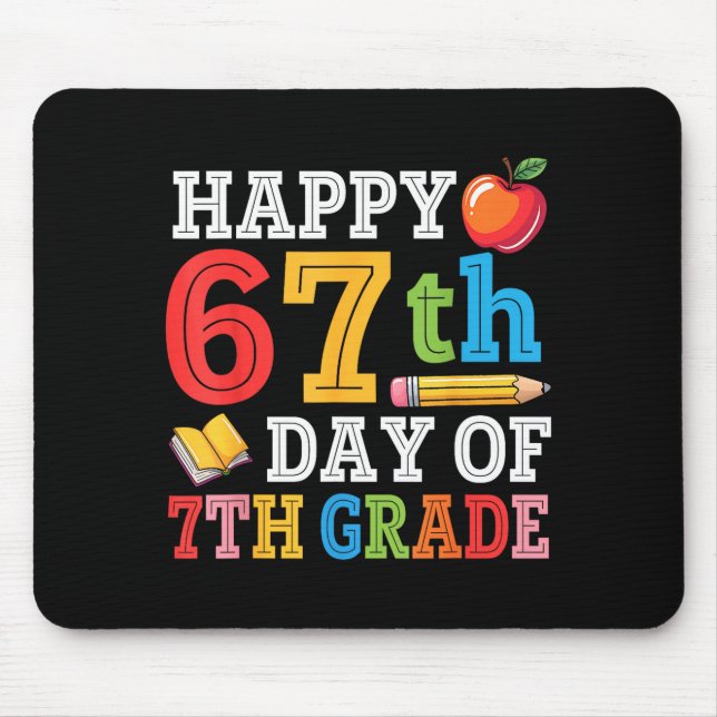 Tapis De Souris Happy 67th Day Of 7th Grade Teacher Student 67 Day (Devant)