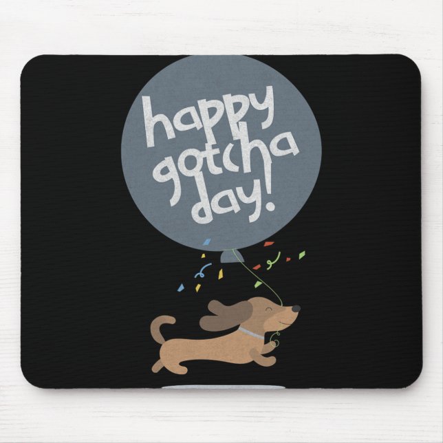 Tapis De Souris Happy Gotcha Day Dog New Puppy Adoption Birthday C (Devant)