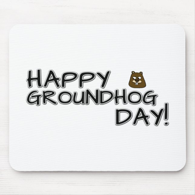 Tapis De Souris Happy Groundhog Day! (Devant)