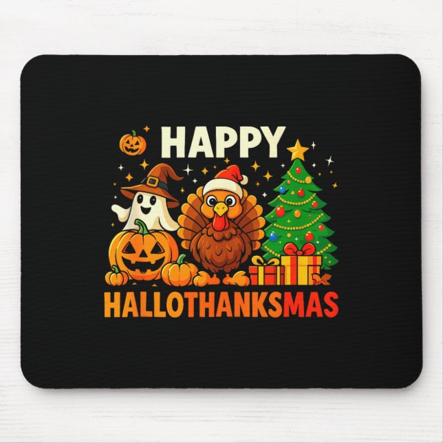 Tapis De Souris Happy Hallothanksmas Shirt, Halloween Thanksgiving (Devant)