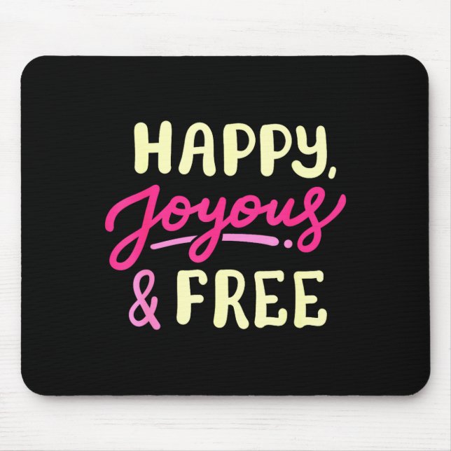 Tapis De Souris Happy Joyous And Free Sober Life Sobriety Annivers (Devant)