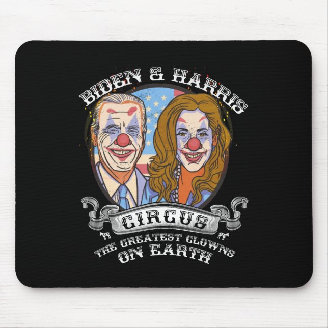 Tapis De Souris Harris Circus Greatest Clowns On Earth Anti Biden (Devant)