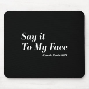 Tapis De Souris Harris - Dis-Le À Mon Visage. Intrépide Et Drôle