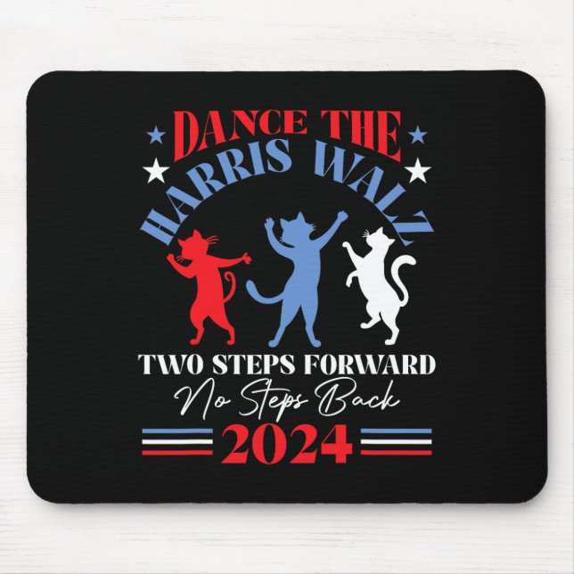 Tapis De Souris Harris Waltz 2024 Cat Lady Dance 2 Steps Forward N (Devant)