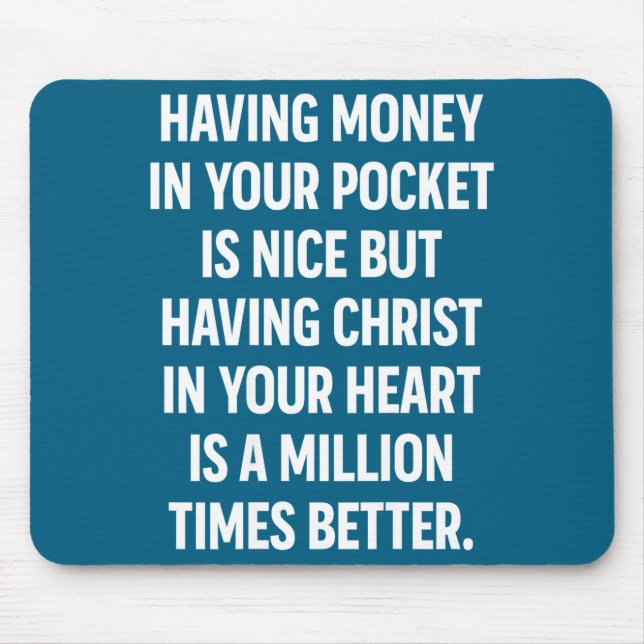 Tapis De Souris Having Money In Your Cket Is Nice But Having Chris (Devant)