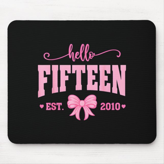 Tapis De Souris Hello Fifteen Est 2010 Coquette Bow 15th Birthday  (Devant)