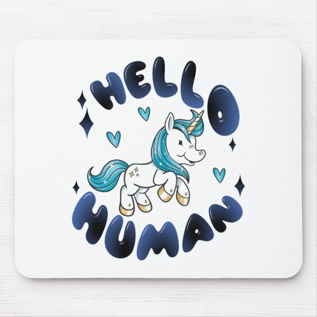 Tapis De Souris Hello human Lovely Unicorn (Devant)