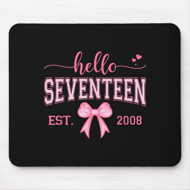 Tapis De Souris Hello Seventeen Est 2008 Coquette Bow 17th Birthda (Devant)