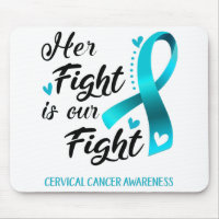 Her Fight is our Fight Cervical Cancer Awareness