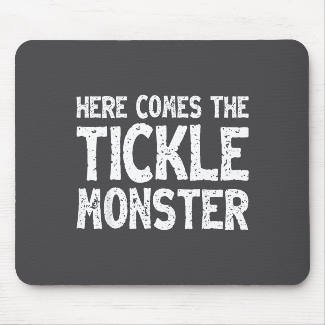 Tapis De Souris Here Comes The Tickle Monster Funny Tickling Laugh (Devant)
