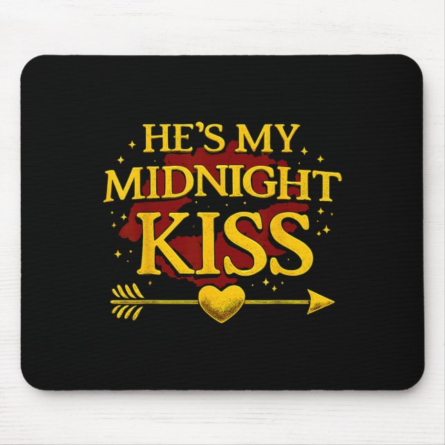 Tapis De Souris He's My Midnight Kiss Matching Couples Valentine’s (Devant)