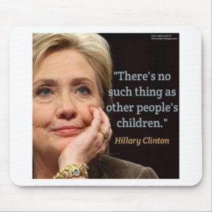 Tapis De Souris Hillary Clinton & Tous les enfants Citation