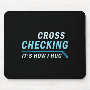 Tapis De Souris Hockey Cross Checking C'est comment je serrer les