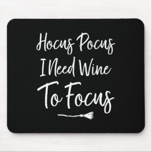 Tapis De Souris Hocus Pocus J'Ai Besoin De Vin Pour Concentrer Drô