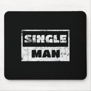 Tapis De Souris Homme célibataire - Citation drôle ironique