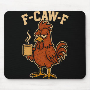 Tapis De Souris Homme drôle de coq F-caw-f Nouveauté Adulte Poulet