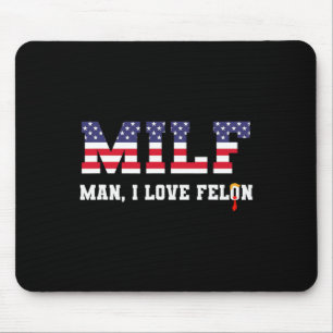 Tapis De Souris Homme I Love Felon Funny Trump 2024