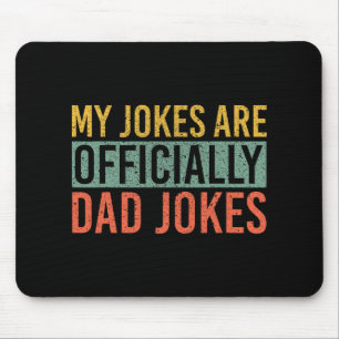 Tapis De Souris Hommes Mes Blagues Sont Ly Blagues De Papa Nouveau