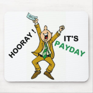 TAPIS DE SOURIS HOORAY ! C'EST PAYDAY
