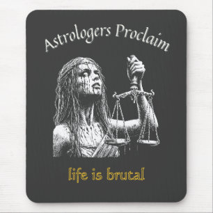 Tapis De Souris Horoscope Sarcastique Libra - La vie est brutal